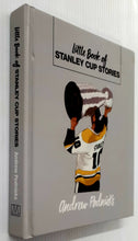 Load image into Gallery viewer, LITTLE BOOK OF STANLEY CUP STORIES - Andrew Podnieks