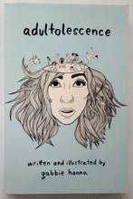 Load image into Gallery viewer, ADULTOLESCENCE - Gabbie Hanna