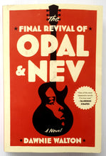 Load image into Gallery viewer, THE FINAL REVIVAL OF OPAL & NEV - Dawnie Walton