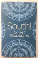 Load image into Gallery viewer, SOUTH! - Sir Ernest Shackleton