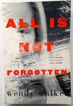 Load image into Gallery viewer, ALL IS NOT FORGOTTEN - Wendy Walker