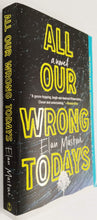 Load image into Gallery viewer, ALL OUR WRONG TODAYS - Elan Mastai