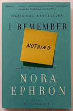 Load image into Gallery viewer, I REMEMBER NOTHING - Nora Ephron
