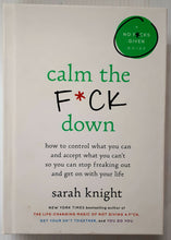 Load image into Gallery viewer, CALM THE F*CK DOWN - Sarah Knight