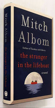 Load image into Gallery viewer, THE STRANGER IN THE LIFEBOAT - Mitch Albom