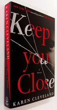 Load image into Gallery viewer, KEEP YOU CLOSE - Karen Cleveland