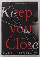 Load image into Gallery viewer, KEEP YOU CLOSE - Karen Cleveland