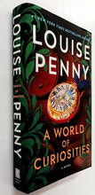 Load image into Gallery viewer, A WORLD OF CURIOSITIES - Louise Penny