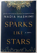 Load image into Gallery viewer, SPARKS LIKE STARS - Nadia Hashimi