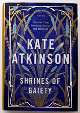 Load image into Gallery viewer, SHRINES OF GAIETY - Kate Atkinson