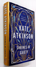 Load image into Gallery viewer, SHRINES OF GAIETY - Kate Atkinson