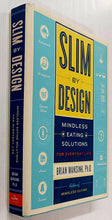 Load image into Gallery viewer, SLIM BY DESIGN - Brian Wansink