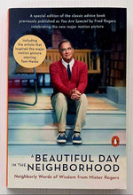 Load image into Gallery viewer, A BEAUTIFUL DAY IN THE NEIGHBORHOOD - Fred Rogers, Tom Junod