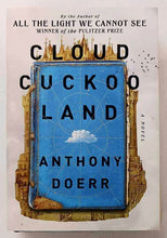 Load image into Gallery viewer, CLOUD CUCKOO LAND - Anthony Doerr