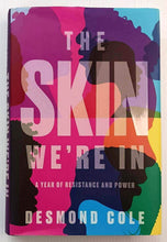 Load image into Gallery viewer, THE SKIN WE'RE IN - Desmond Cole