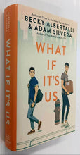 Load image into Gallery viewer, WHAT IF IT'S US - Becky Albertalli, Adam Silvera