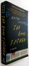 Load image into Gallery viewer, THE GOOD FATHER - Wayne Grady
