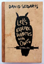 Load image into Gallery viewer, LET'S EXPLORE DIABETES WITH OWLS - David Sedaris