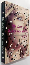 Load image into Gallery viewer, MY LIFE IN BLACK AND WHITE - Natasha Friend