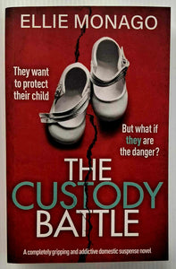 THE CUSTODY BATTLE - Ellie Monago