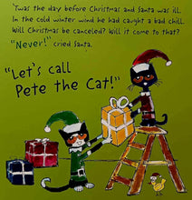Load image into Gallery viewer, PETE THE CAT SAVES CHRISTMAS - Eric Litwin, James Dean, Kimberly Dean
