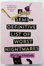 Load image into Gallery viewer, A SEMI-DEFINITIVE LIST OF WORST NIGHTMARES - Krystal Sutherland
