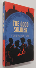 Load image into Gallery viewer, THE GOOD SOLDIER - Ford Madox Ford
