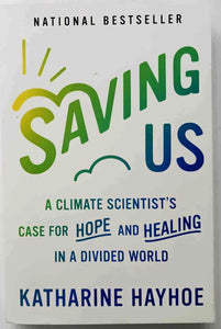 SAVING US - Katherine Hayhoe