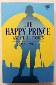 THE HAPPY PRINCE AND OTHER STORIES - Oscar Wilde