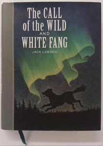 THE CALL OF THE WILD AND WHITE FANG - Jack London