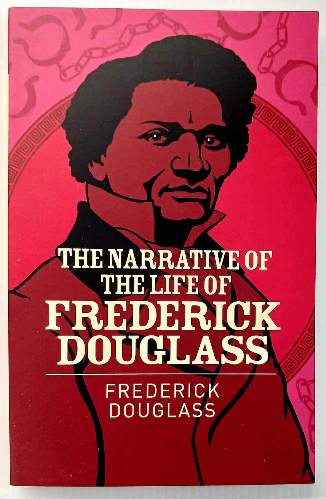 THE NARRATIVE OF THE LIFE OF FREDERICK DOUGLASS - Frederick Douglass