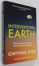 Load image into Gallery viewer, INTERVENTION EARTH - Gwynne Dyer
