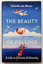 Load image into Gallery viewer, THE BEAUTY OF FALLING - Claudia de Rham
