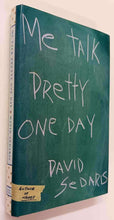 Load image into Gallery viewer, ME TALK PRETTY ONE DAY - David Sedaris
