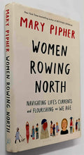 Load image into Gallery viewer, WOMEN ROWING NORTH - Mary Pipher
