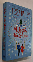Load image into Gallery viewer, WRECK THE HALLS - Tessa Bailey
