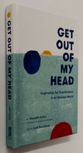 Load image into Gallery viewer, GET OUT OF MY HEAD - Meredith Arthur, Leah Rosenberg
