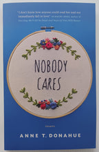 Load image into Gallery viewer, NOBODY CARES - Anne T. Donohue
