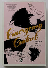 Load image into Gallery viewer, EMERGENCY CONTACT - Mary H.K. Choi
