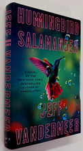 Load image into Gallery viewer, HUMMINGBIRD SALAMANDER - Jeff Vandermeer
