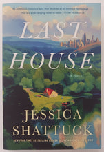 Load image into Gallery viewer, LAST HOUSE - Jessica Shattuck
