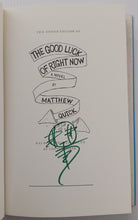 Load image into Gallery viewer, THE GOOD LUCK OF RIGHT NOW (SIGNED) - Matthew Quick
