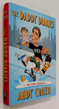 Load image into Gallery viewer, THE DADDY DIARIES (SIGNED) - Andy Cohen
