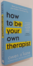 Load image into Gallery viewer, HOW TO BE YOUR OWN THERAPIST - Owen O'Kane
