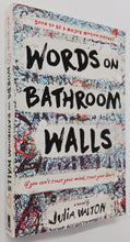 Load image into Gallery viewer, WORDS ON BATHROOM WALLS - Julia Walton

