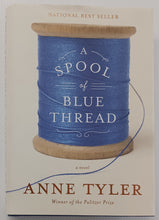 Load image into Gallery viewer, A SPOOL OF BLUE THREAD - Anne Tyler
