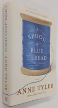 Load image into Gallery viewer, A SPOOL OF BLUE THREAD - Anne Tyler
