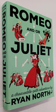 Load image into Gallery viewer, ROMEO AND/OR JULIET - Ryan North
