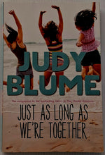 Load image into Gallery viewer, JUST AS LONG AS WE'RE TOGETHER - Judy Blume
