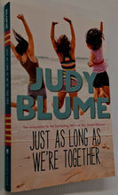 Load image into Gallery viewer, JUST AS LONG AS WE'RE TOGETHER - Judy Blume
